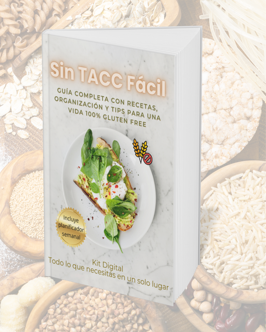 Sin TACC Fácil - Guía completa para una vida 100% Gluten Free